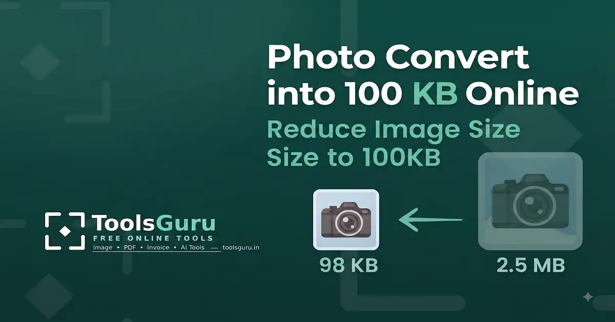 Photo Convert into 100 KB Online – Reduce Image Size to 100KB