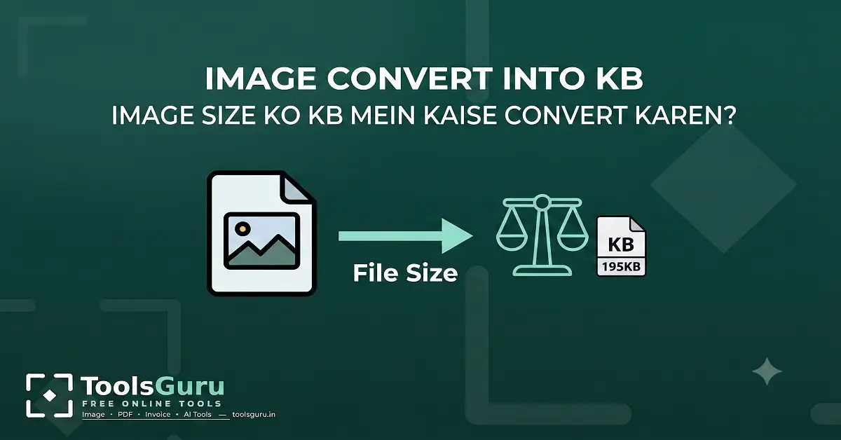 Image Convert Into KB: Image Size Ko KB Mein Kaise Convert Kare?