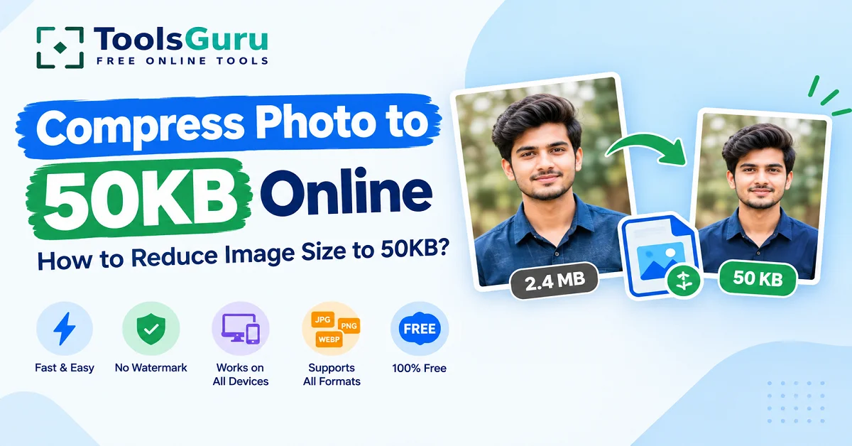 Compress Photo to 50KB Online – How to Reduce Image Size to 50KB?
